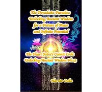 The Devadatta Paradox: Unlocking Ancient Wisdom for a Future of Peace and Infinite Potential