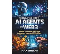 The Developer’s Guide to AI Agents in Web3: Hands-On Guide to Building, Debugging, and Optimizing Linux Systems