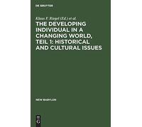 The Developing Individual In A Changing World, Teil 1: Historical And Cultural Issues