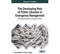 The Developing Role Of Public Libraries In Emergency Management