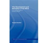 The Development and Education of the Mind by Howard Gardner Gardner, Howard (Auteur)