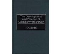 The Development and Finance of Global Private Power Mary Alice Hines (Auteur)