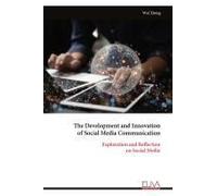 The Development And Innovation Of Social Media Communication