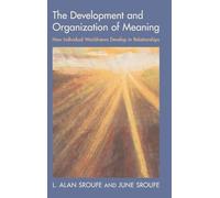 Développement et organisation du sens – Formation des visions du monde individuelles en relations