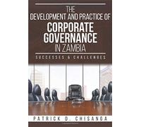 The Development And Practice Of Corporate Governance In Zambia: Successes And Challenges