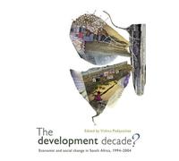 The Development Decade?: Economic and Social Change in South Africa, 1994-2004
