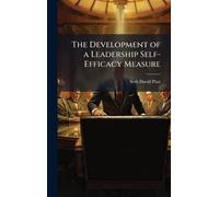 The Development of a Leadership Self-Efficacy Measure