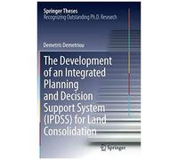The Development Of An Integrated Planning And Decision Support System (Ipdss) For Land Consolidation