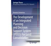 The Development Of An Integrated Planning And Decision Support System (Ipdss) For Land Consolidation