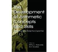 The Development of Arithmetic Concepts and Skills, Volume in Lea's Mathematical Thinking and Learning Series