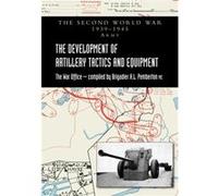 The Development of Artillery Tactics and Equipment - Brigadier A L Pemberton - Naval amp Military Press - Livre en Anglais - Paperback Brigadier A L PembertonBrigadier A L Pemberton (Auteur)