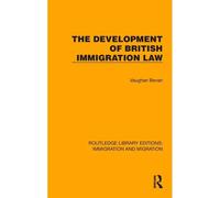 The Development Of British Immigration Law