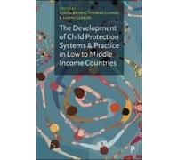 The Development Of Child Protection Systems And Practice In Low- To Middle-Income Countries