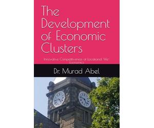 The Development of Economic Clusters: Innovative Competitiveness of Locational We-Economics