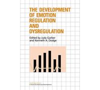 The Development Of Emotion Regulation And Dysregulation