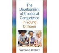 The Development of Emotional Competence in Young Children by Denham & Susanne A. George Mason University & United States Denham Susanne A. George Mason University United States (Auteur)