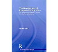 The Development of Exegesis in Early Islam Herbert Berg (Auteur)