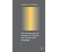 The Development Of Grammar In Spanish And The Romance Languages