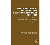 The Development of Industrial Relations in Britain 19111939 - Rodger Charles - Taylor amp Francis Ltd - Livre en Anglais - Hardback Rodger CharlesRodger Charles (Auteur)