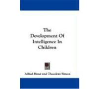 The Development of Intelligence in Children Binet, Alfred, Simon, Theodore (Auteur)
