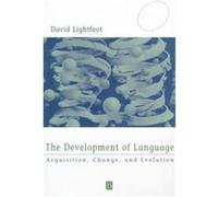 The Development of Language, Blackwell/Maryland Lectures in Language and Cognition Series David Lightfoot (Auteur)