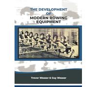The Development of Modern Rowing Equipment: Focused Primarily on American College Sweep Rowing