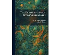 The Development of Sex in Vertebrates