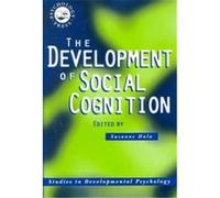 The Development of Social Cognition, Studies in Developmental Psychology Series