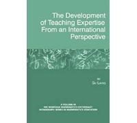 The Development Of Teaching Expertise From An International Perspective (Hc)