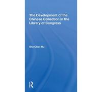 The Development Of The Chinese Collection In The Library Of Congress