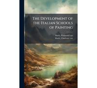 The Development of the Italian Schools of Painting