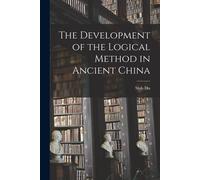 The Development Of The Logical Method In Ancient China