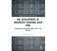 The Development of University Teaching over Time: Pedagogical Approaches from 1800 to the Present