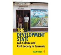 The Development State: Aid, Culture And Civil Society In Tanzania (African Issues) (Paperback) Maia Green, (Auteur)