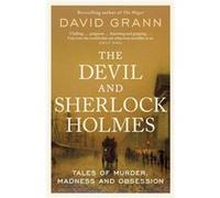 The Devil and Sherlock Holmes by David Grann David Grann (Auteur)