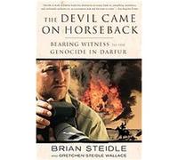 The Devil Came on Horseback Brian Steidle, Gretchen Steidle Wallace (Auteur)