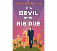 The Devil Gets His Due: The must-read opposites attract, marriage of convience romcom!