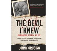The Devil I Knew: Unmasking a Serial Killer
