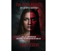 The Devil I Loved: My Life with a Narcissist: Love, Lies, and Narcissism: How to Spot the Signs and Run for Your Life