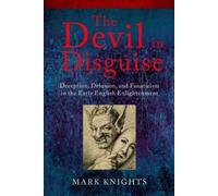 The Devil in Disguise: Deception, Delusion, and Fanaticism in the Early