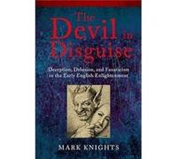 The Devil in Disguise - Knights Mark Professor of History University of Warwick - Oxford University Press - Livre en Anglais - Paperback Knights Mark Professor of History University of WarwickKnights 