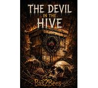 The Devil in the Hive: A Horror Novel