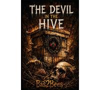 The Devil in the Hive: A Horror Novel