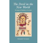 The Devil in the New World: The Impact Of Diabolism In New Spain