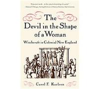 The Devil in the Shape of a Woman Carol F. Karlsen (Auteur)