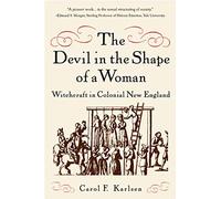 [(The Devil in the Shape of a Woman: Witchcraft in Colonial New England)] [Author: Carol F. Karlsen] published on (August, 1998)