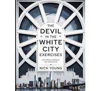 The Devil in the White City Exercises: Exploring Darkness And Innovation
