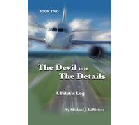 The Devil is in The Details - A Pilot's Log