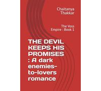 THE DEVIL KEEPS HIS PROMISES : A dark enemies-to-lovers romance: The Voss Empire : Book 1
