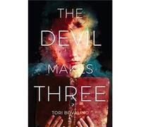 The Devil Makes Three by Tori Bovalino Tori Bovalino (Auteur)